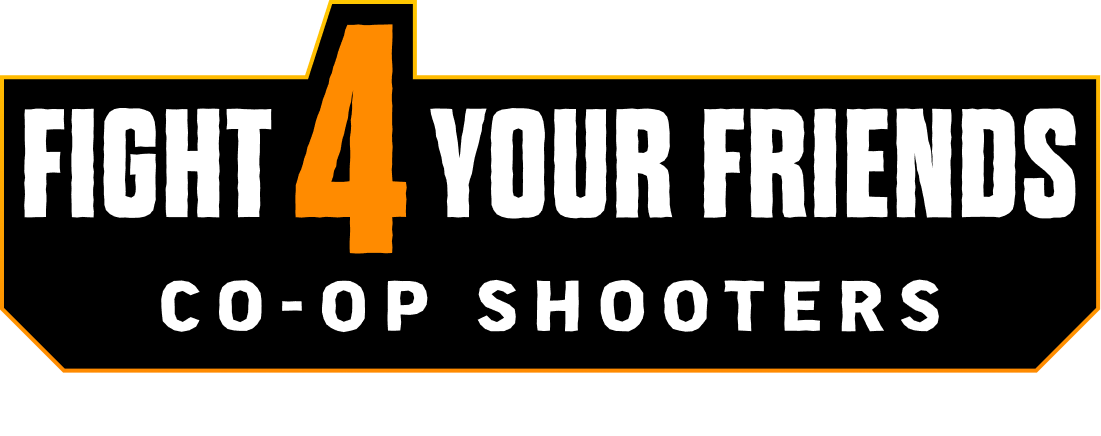 Fight 4 Your Friends: Co-op Shooters
