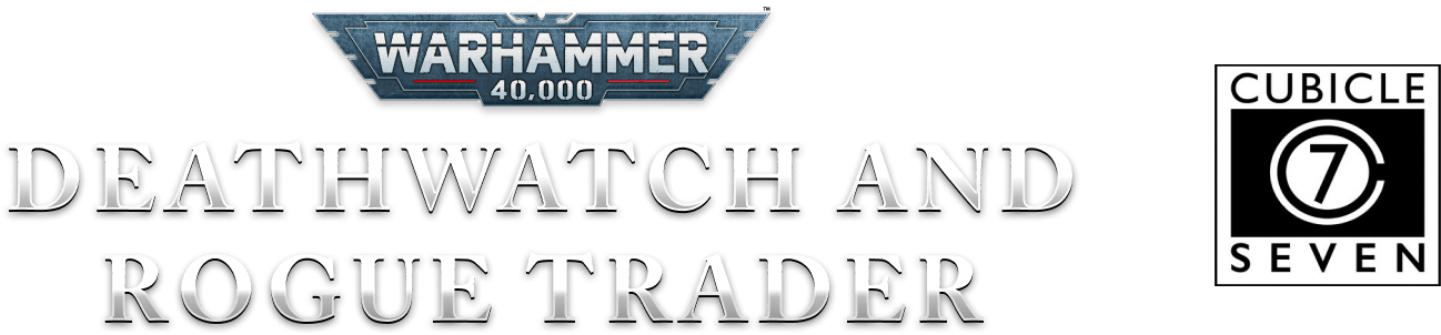 Warhammer 40K: Deathwatch and Rogue Trader by Cubicle 7