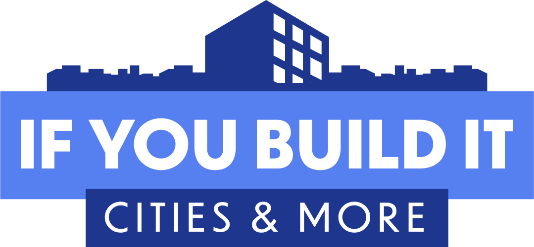 If You Build It- Cities & More