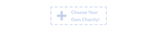A charity of your choice
