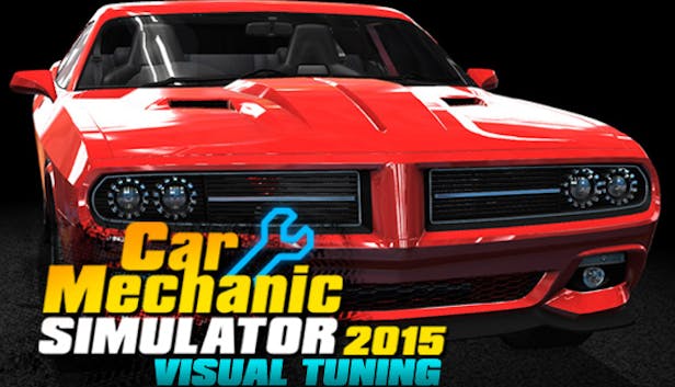 Car Mechanic Simulator 2015 - Visual Tuning Car Mechanic Simulator 2015 - Visual Tuning