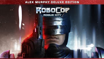 RoboCop: Rogue City: Alex Murphy Edition