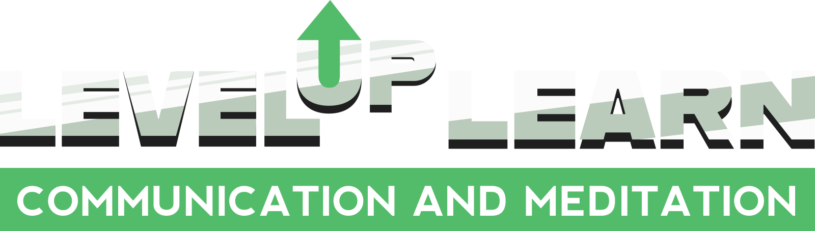 Level Up and Learn: Communication & Meditation
